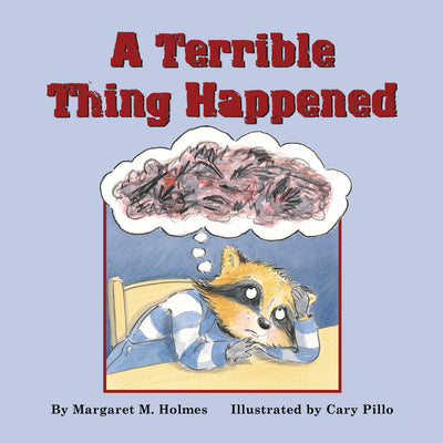 Cover Image for A Terrible Thing Happened -- Margaret M. Holmes, Hardcover