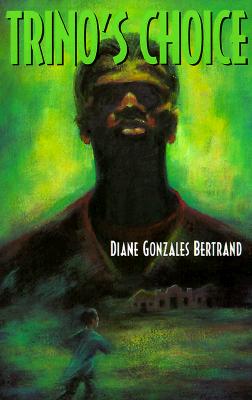 Cover Image for Trino's Choice -- Diane Gonzales Bertrand, Paperback