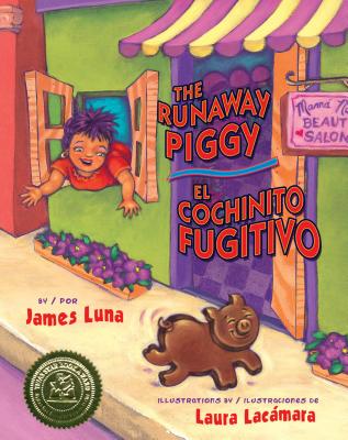 Cover Image for The Runaway Piggy / El Cochinito Fugitivo -- James Luna, Library Binding