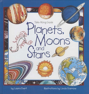 Cover Image for Planets, Moons and Stars -- Laura Evert, Paperback