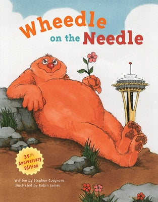 Cover Image for Wheedle on the Needle: (Classic Children's Books) -- Stephen Cosgrove, Hardcover