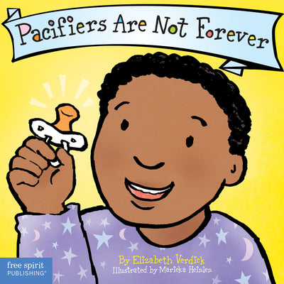 Cover Image for Pacifiers Are Not Forever Board Book -- Elizabeth Verdick, Board Books