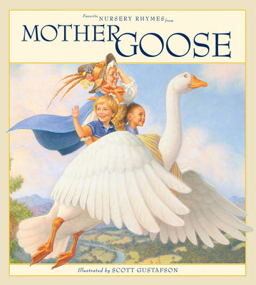 Cover Image for Favorite Nursery Rhymes from Mother Goose -- Scott Gustafson, Hardcover