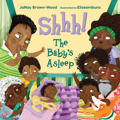 Cover Image for Shhh! the Baby's Asleep -- Janay Brown-Wood, Hardcover