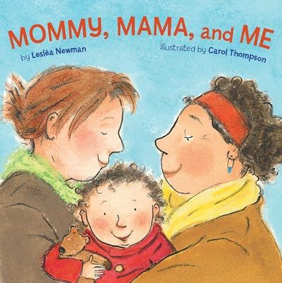 Cover Image for Mommy, Mama, and Me -- Lesléa Newman, Board Books