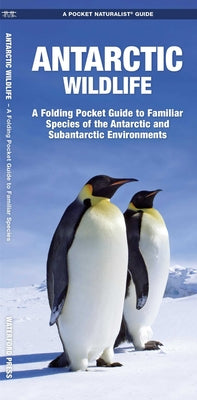 Cover Image for Antarctic Wildlife -- James Kavanagh, Folded
