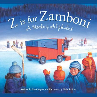 Z Is for Zamboni: A Hockey Alphabet -- Matt Napier, Board Books