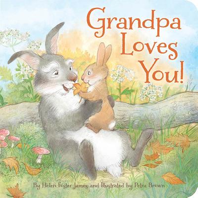 Cover Image for Grandpa Loves You -- Helen Foster James, Board Books
