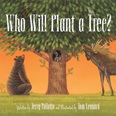 Who Will Plant a Tree? -- Jerry Pallotta, Hardcover