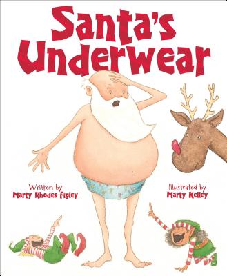 Cover Image for Santa's Underwear -- Marty Rhodes Figley, Hardcover