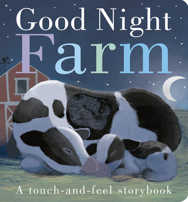 Cover Image for Good Night, Farm: A Touch-And-Feel Storybook -- Patricia Hegarty, Board Books