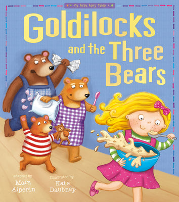 Cover Image for Goldilocks and the Three Bears: My First Fairy Tales -- Tiger Tales, Paperback