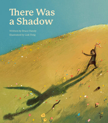 There Was a Shadow: A Picture Book -- Bruce Handy, Hardcover