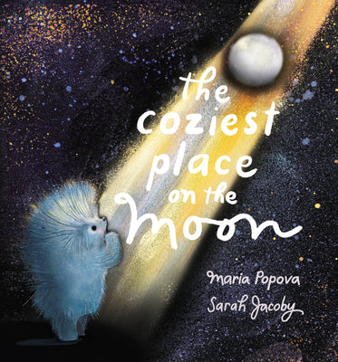 Cover Image for The Coziest Place on the Moon -- Maria Popova, Hardcover