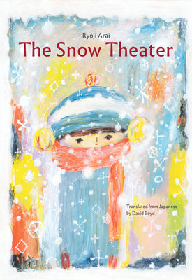 Cover Image for The Snow Theater -- Ryoji Arai, Hardcover