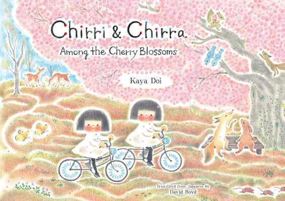 Cover Image for Chirri & Chirra, Among the Cherry Blossoms -- Kaya Doi, Hardcover