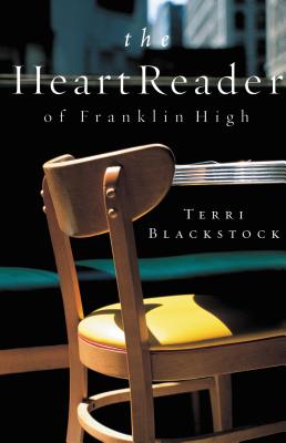 Cover Image for The Heart Reader of Franklin High -- Terri Blackstock, Paperback