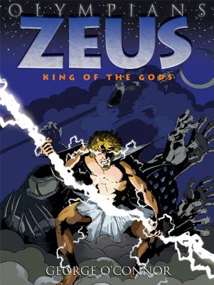 Cover Image for Olympians: Zeus: King of the Gods -- George O'Connor, Paperback