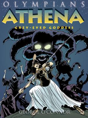 Cover Image for Olympians: Athena: Grey-Eyed Goddess -- George O'Connor, Paperback