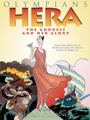 Cover Image for Olympians: Hera: The Goddess and Her Glory -- George O'Connor, Paperback