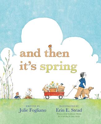 Cover Image for And Then It's Spring -- Julie Fogliano, Hardcover