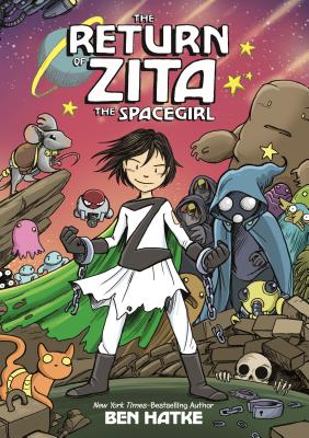 Cover Image for The Return of Zita the Spacegirl -- Ben Hatke, Paperback