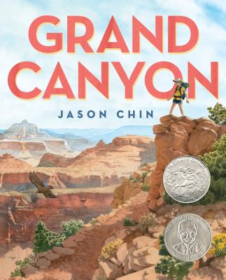 Cover Image for Grand Canyon: (Caldecott Honor Book) -- Jason Chin, Hardcover