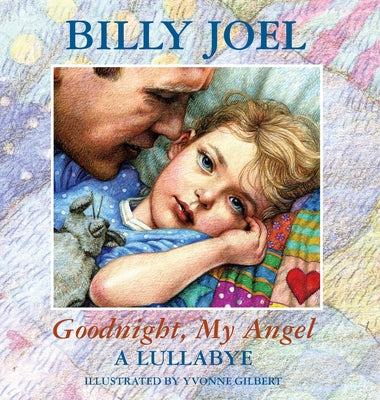 Cover Image for Goodnight, My Angel - A Lullaby -- Billy Joel, Hardcover