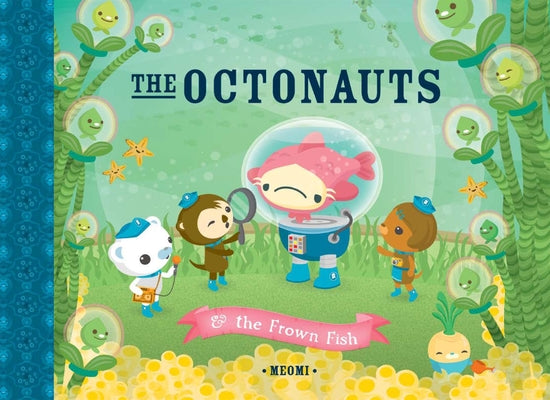 Cover Image for The Octonauts and the Frown Fish -- Meomi, Hardcover