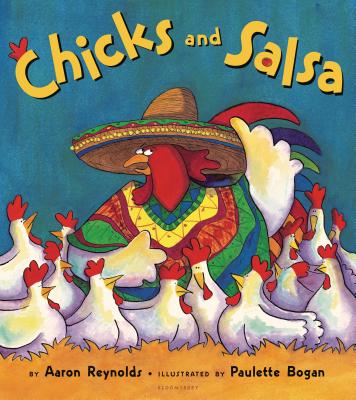 Cover Image for Chicks and Salsa -- Aaron Reynolds, Paperback