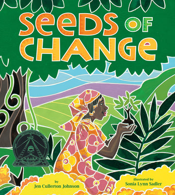 Cover Image for Seeds of Change: Planting a Path to Peace -- Jen Cullerton Johnson, Hardcover