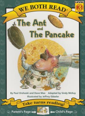 Cover Image for We Both Read-The Ant and the Pancake (Pb) -- Sindy McKay, Paperback