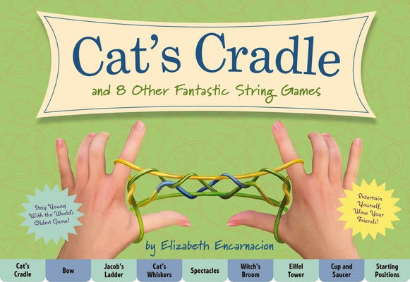 Cover Image for The Cat's Cradle: And 8 Other Fantastic String Games -- Elizabeth Encarnacion, Other