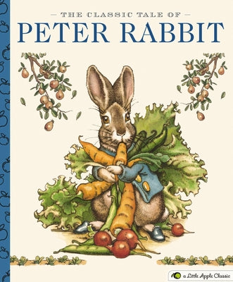 Cover Image for The Classic Tale of Peter Rabbit: A Little Apple Classic -- Beatrix Potter, Hardcover