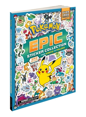 Cover Image for Pokémon Epic Sticker Collection 3rd Edition: From Kanto to Paldea: Over 1,400 Stickers! -- Pikachu Press, Paperback