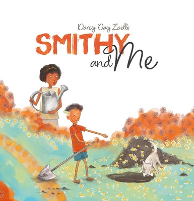 Cover Image for Smithy and Me -- Darcy Day Zoells, Hardcover