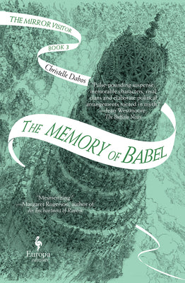 Cover Image for The Memory of Babel: Book Three of the Mirror Visitor Quartet -- Christelle Dabos, Paperback