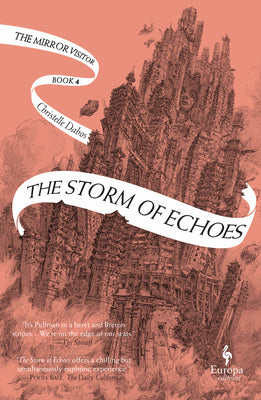 Cover Image for The Storm of Echoes: Book Four of the Mirror Visitor Quartet -- Christelle Dabos, Paperback