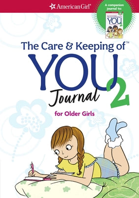 Cover Image for The Care and Keeping of You 2 Journal for Older Girls -- Cara Natterson, Spiral