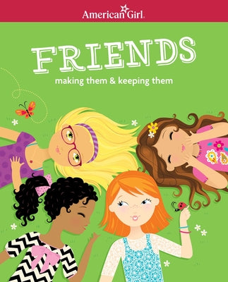 Cover Image for Friends (Revised): Making Them & Keeping Them -- Patti Kelley Criswell, Paperback