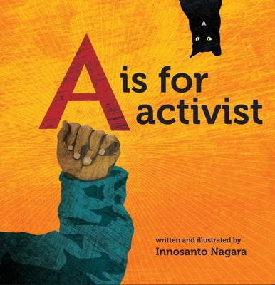 Cover Image for A is for Activist -- Innosanto Nagara, Board Books