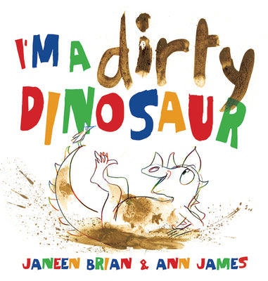 Cover Image for I'm a Dirty Dinosaur -- Janeen Brian, Hardcover