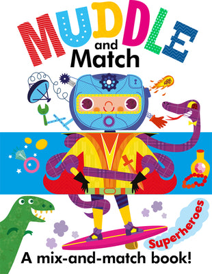 Cover Image for Muddle and Match Superheroes -- Helen Catt, Board Books