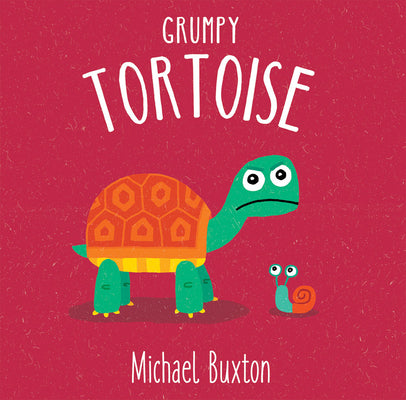 Cover Image for Grumpy Tortoise -- Michael Buxton, Board Books
