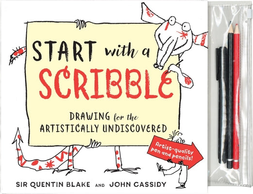 Cover Image for Start with a Scribble: Drawing for the Artistically Undiscovered -- Quentin Blake, Spiral