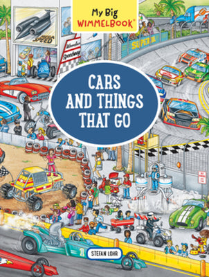Cover Image for My Big Wimmelbook(r)--Cars and Things That Go: A Look-And-Find Book (Kids Tell the Story) -- Stefan Lohr, Board Books