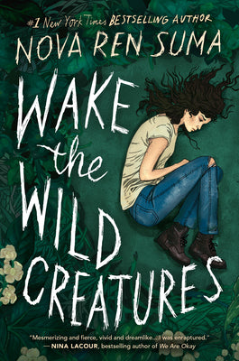 Cover Image for Wake the Wild Creatures -- Nova Ren Suma, Hardcover