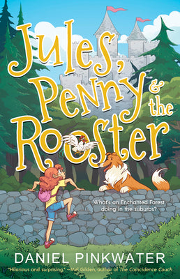 Cover Image for Jules, Penny & the Rooster -- Daniel Pinkwater, Paperback