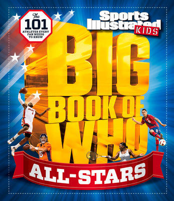 Cover Image for Big Book of Who All-Stars -- Sports Illustrated Kids, Hardcover