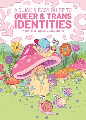 Cover Image for A Quick & Easy Guide to Queer & Trans Identities -- Mady G, Paperback